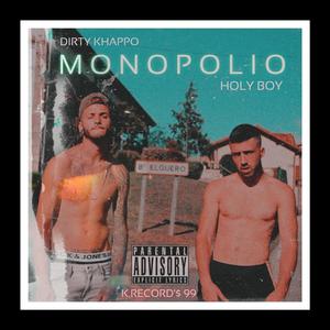 Monopolio (feat. Holy Boy) (Explicit)