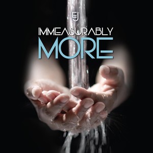 Immeasurably More