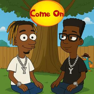 Come On (feat. YBAN Dreu) (Explicit)
