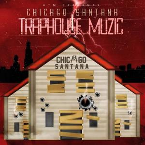Chicago Santana - Trapster x Oj Da Juiceman (Explicit)
