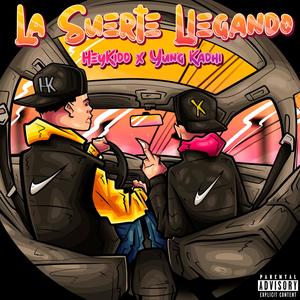 La suerte llegando (feat. Yung Kadhi) [Explicit]