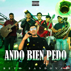 Ando Bien Pedo (Explicit)