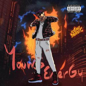 Young Energy (Explicit)