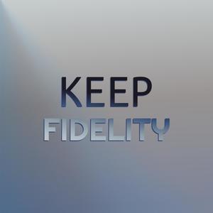 Keep Fidelity