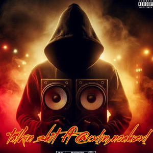 Talk **** (feat. jaiidaruler & Cxlin) (Explicit)