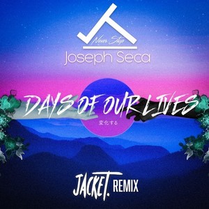 Days of Our Lives (Jacket. Remix)