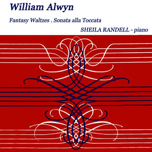 Alwyn: Fantasy Waltzes - Sonata alla Toccata