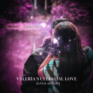 Valeria’s Celestial Love