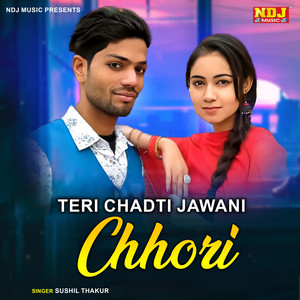 Teri Chadti Jawani Chhori