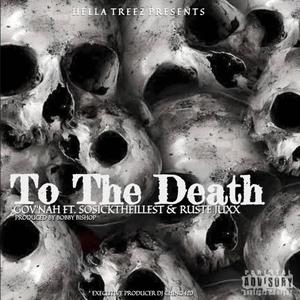 To The Death (feat. Gov'nah & Ruste Juxx) [Explicit]