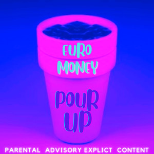 Pour Up (Explicit)