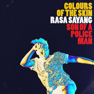 Colours of the Skin (Rasa Sayang)