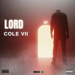 Lord (feat. Cole VII) [Explicit]