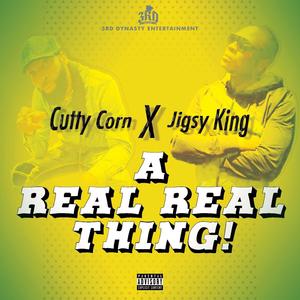 A Real Real Real Thing (feat. Jigsy King)