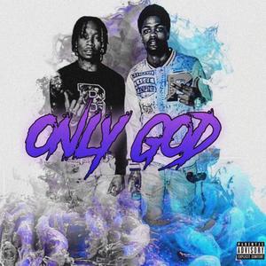 Only God (Explicit)