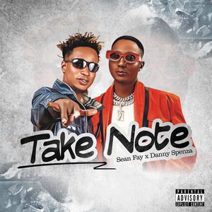 Take Note (feat. Danny Spenza) (Explicit)