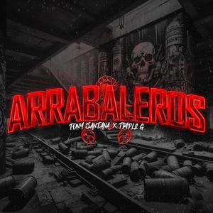 ARRABALEROS (feat. TRIPLE G) (Explicit)