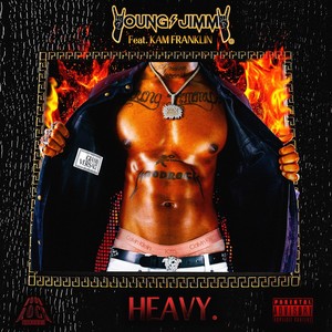 Heavy. (feat. Kam Franklin) [Explicit]