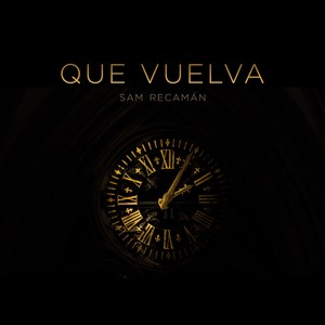 Sam Recaman - Que Vuelva