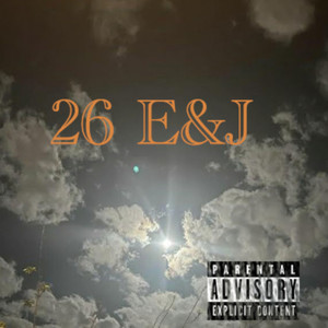 26 E&J (Explicit)