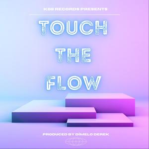 Touch The Flow (feat. Juaco & Dimelo Derek) [Explicit]