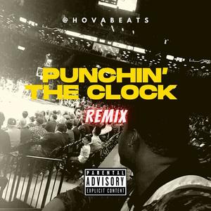 Punchin' the Clock (Remix) [Explicit]