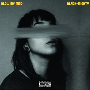 Blow My Mind (Explicit)