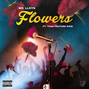 FLOWERS (feat. Thah Feature King) (Explicit)
