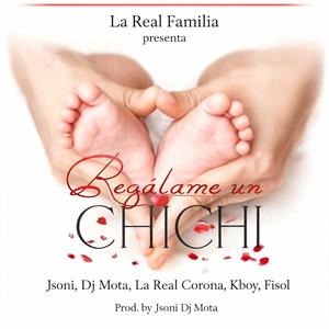 Regalame Un Chichi (feat. Dj Mota & Fisol)
