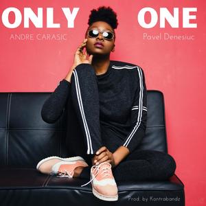 Only One (feat. Pavel Denesiuc)