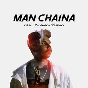 Man Chaina (Explicit)