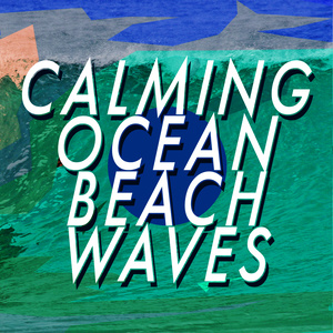 Calming Ocean Beach Waves