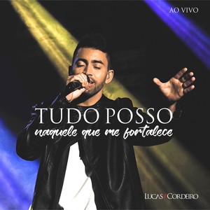 Tudo Posso Naquele Que Me Fortalece (Ao Vivo)