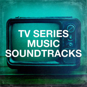 Tv Series Music Soundtracks