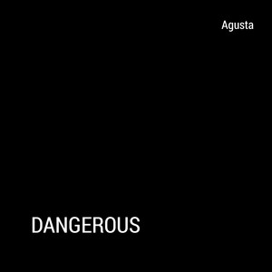 Dangerous