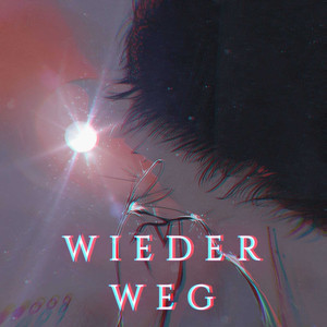 Wieder Weg (Explicit)