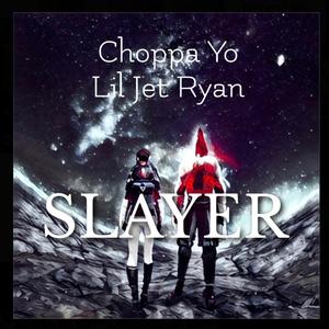 Slayer (feat. Lil Jet Ryan) [Explicit]