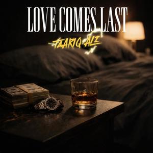 Taariq Ali - Love Comes Last (Radio Edit)