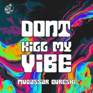Don't Kill My Vibe (Explicit)