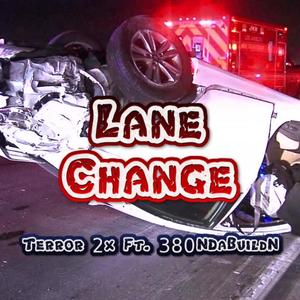 Lane Change (feat. 380ndabuildn) [Explicit]