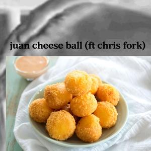 Juan Cheeseballs (feat. Chris Fork) (Explicit)
