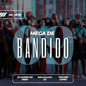 Mega De Bandido 09! (Explicit)