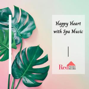 Happy Heart With Spa Music