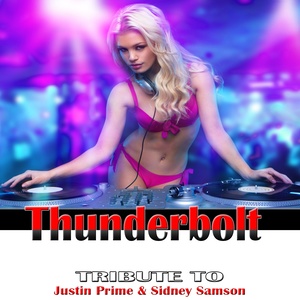 Thunderbolt: Justin Prime & Sidney Samson