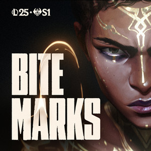 Bite Marks-英雄联盟&Teya