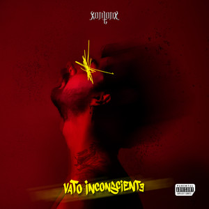 Vato Inconsciente (Explicit)