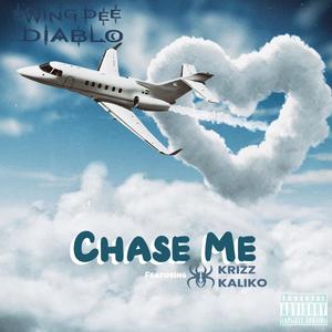 Chase Me (feat. Krizz Kaliko) [Explicit]