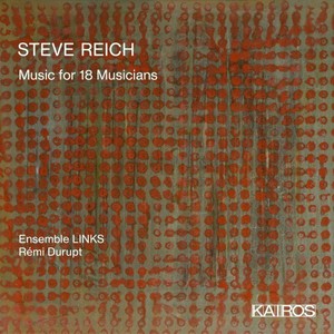 Steve Reich: Music for 18 Musicians