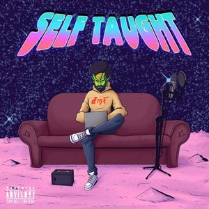 Self Taught (Explicit)