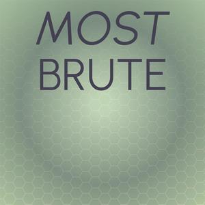 Most Brute